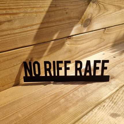NO RIFF RAFF Door topper, shelf decor, wall decor, quirky home interior decor, quirky gift, door decoration 