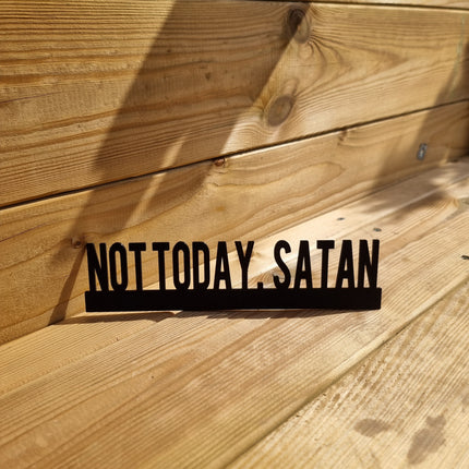 NOT TODAY SATAN Door topper, shelf decor, wall decor, quirky home interior decor, quirky gift, door decoration 