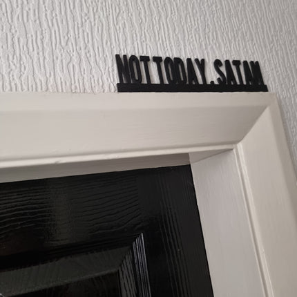 NOT TODAY SATAN Door topper, shelf decor, wall decor, quirky home interior decor, quirky gift, door decoration 