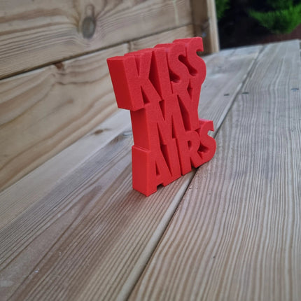 Kiss My Airs Sneakerhead Sign 
