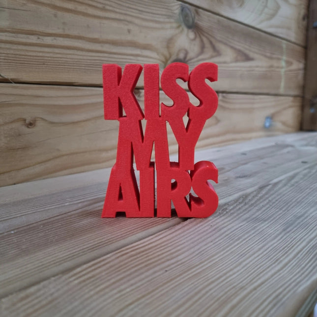 Kiss My Airs Sneakerhead Sign 