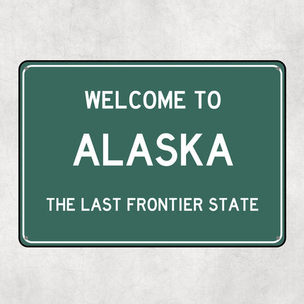 Welcome to ALASKA Sign, Alaska Metal Sign, Alaska Gift, Alaska Gifts, Alaska Souvenir, Alaska Last Frontier State