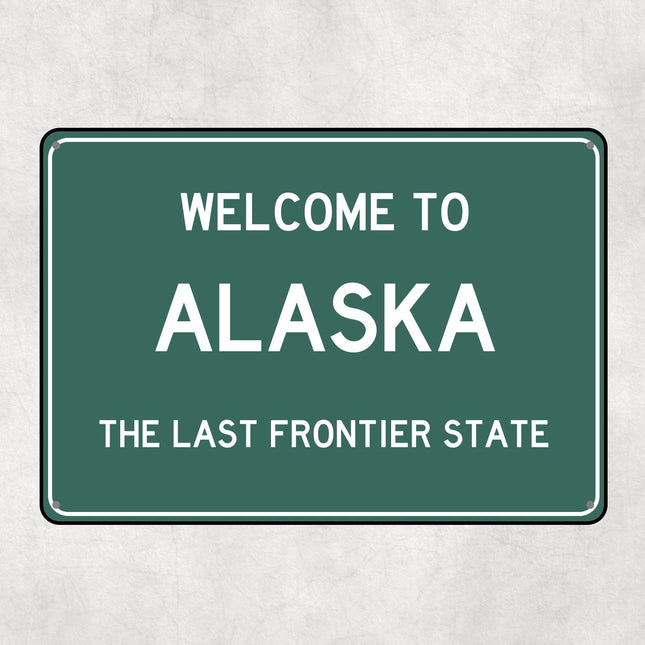 Welcome to ALASKA Sign, Alaska Metal Sign, Alaska Gift, Alaska Gifts, Alaska Souvenir, Alaska Last Frontier State
