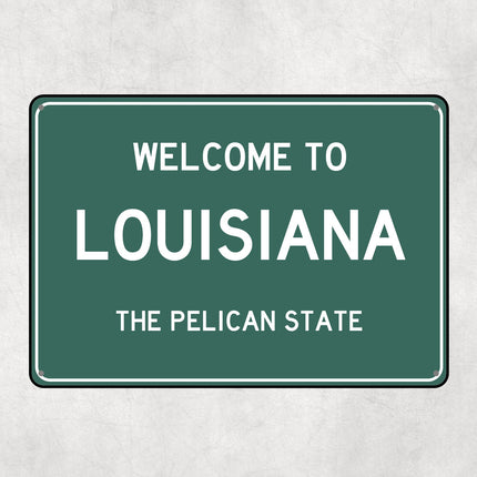 Welcome to Louisiana Sign, Louisiana Metal Sign, Louisiana Gift, Louisiana Gifts, Louisiana Souvenir, Louisiana Pelican State