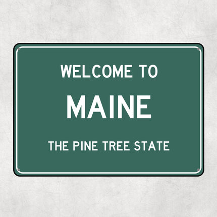 Welcome to Maine Sign, Maine Metal Sign, Maine Gift, Maine Gifts, Maine Souvenir, Maine Pine Tree State