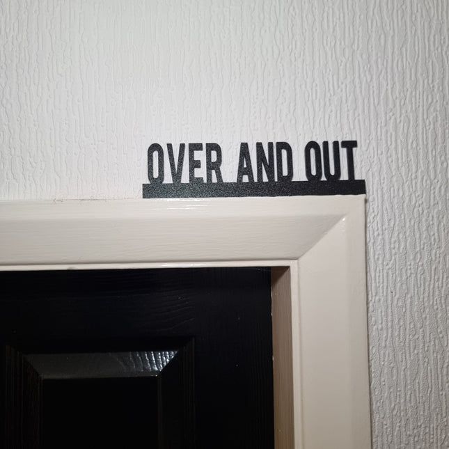 Over And Out Door topper, shelf decor, wall decor, quirky home interior decor, quirky gift, door decoration 