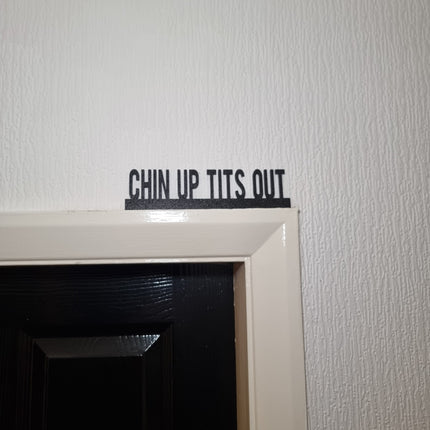 Chin Up Tits Out Door topper, shelf decor, wall decor, quirky home interior decor, quirky gift, door decoration 