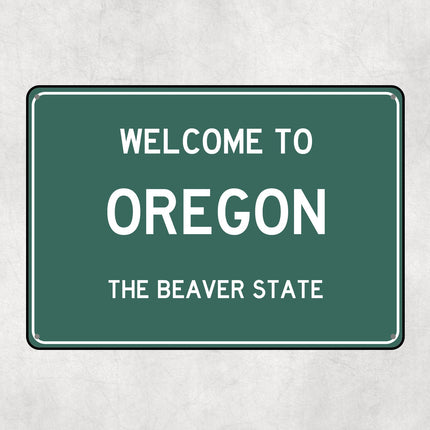 Welcome to Oregon Sign, Oregon Metal Sign, Oregon Gift, Oregon Gifts, Oregon Souvenir, Oregon Beaver State
