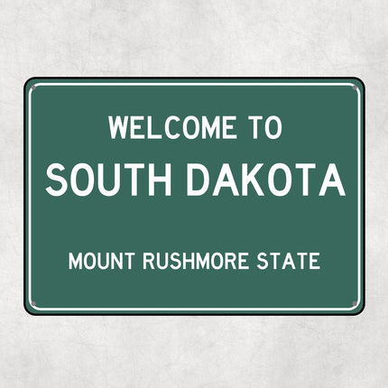 Welcome to South Dakota Sign, South Dakota Metal Sign, South Dakota Gift, South Dakota Gifts, South Dakota Mount Rushmore State