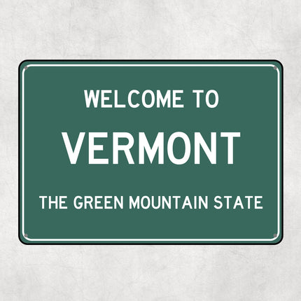 Welcome to Vermont Sign, Vermont Metal Sign, Vermont Gift, Vermont Gifts, Vermont Souvenir, Vermont Green Mountain State
