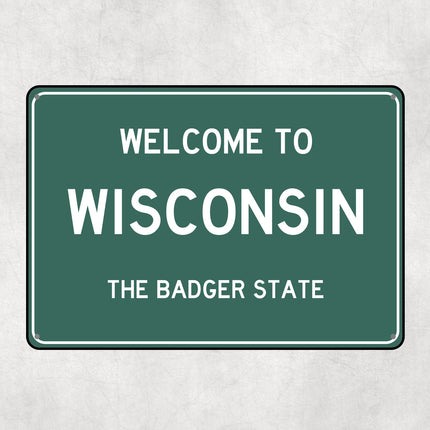Welcome to Wisconsin Sign, Wisconsin Metal Sign, Wisconsin Gift, Wisconsin Gifts, Wisconsin Souvenir, Wisconsin Badger State