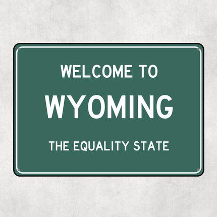 Welcome to Wyoming Sign, Wyoming Metal Sign, Wyoming Gift, Wyoming Gifts, Wyoming Souvenir, Wyoming Equality State