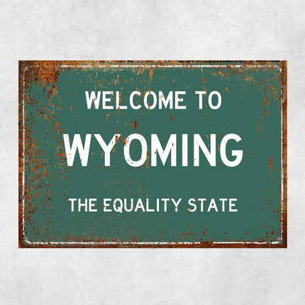 Welcome to Wyoming Sign, Wyoming Metal Sign, Wyoming Gift, Wyoming Gifts, Wyoming Souvenir, Wyoming Equality State