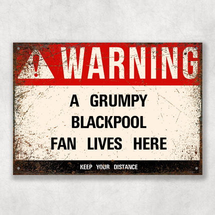 Grumpy BLACKPOOL Fan Metal Sign - Vintage Retro Man Cave Decor, Funny Retro Plaque for Home Bar, Shed or Garage