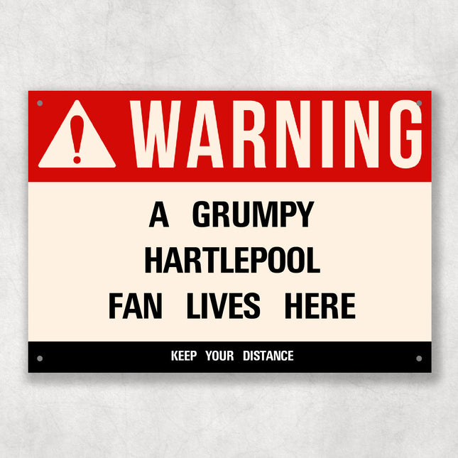 Grumpy HARTLEPOOL Fan Metal Sign - Vintage Retro Man Cave Decor, Funny Retro Plaque for Home Bar, Shed or Garage