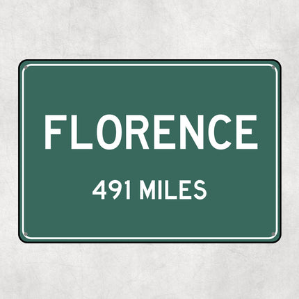 PERSONALIZED FLORENCE Sign, Florence City Distance Sign, City of Florence Gift, Florence Gifts, Florence Souvenir, Florence Signs