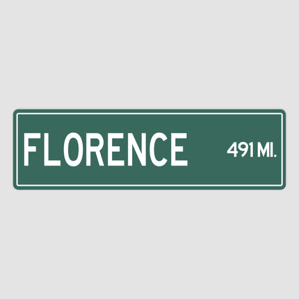 PERSONALIZED FLORENCE Sign, Florence City Distance Sign, City of Florence Gift, Florence Gifts, Florence Souvenir, Florence Sign