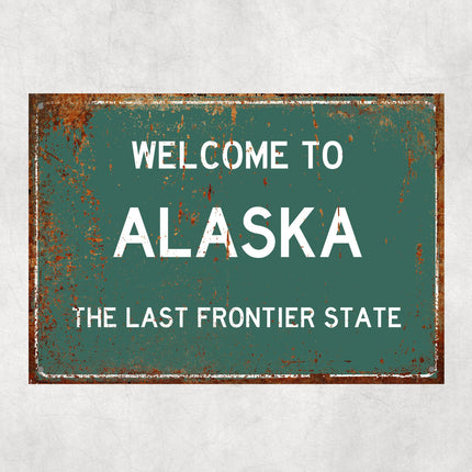 Welcome to ALASKA Sign, Alaska Metal Sign, Alaska Gift, Alaska Gifts, Alaska Souvenir, Alaska Last Frontier State
