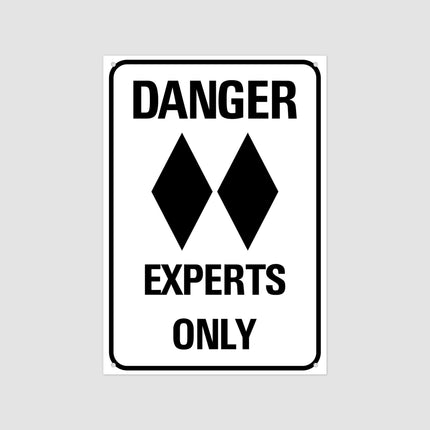 Experts Only - Experts Only Decor - Experts Only Sign - Ski Experts Only - Vintage Style Sign - Premium Quality Rustic Metal Sign