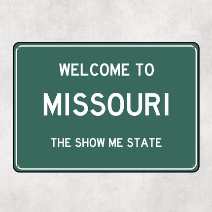 Welcome to Missouri Sign, Missouri Metal Sign, Missouri Gift, Missouri Gifts, Missouri Souvenir, Missouri Show Me State