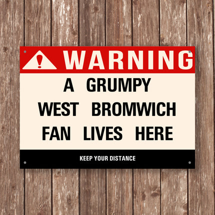 Grumpy WEST BROMWICH Fan Metal Sign - Vintage Retro Man Cave Decor, Funny Retro Plaque for Home Bar, Shed or Garage