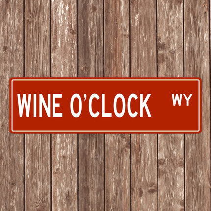 Wine O'Clock Sign, Wine Enthusiast Gift, Wine Decor, Wine Man Cave, Wine sign, Wine Lover, Wine Gift, Custom Street Sign, Quality Metal Sign