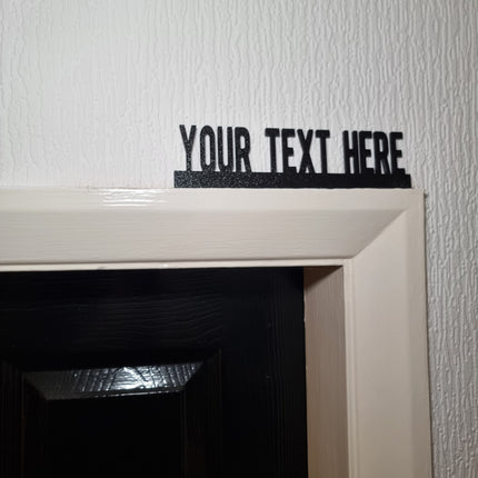 Personalised Your Text Here, Custom Door topper, shelf decor, wall decor, quirky home interior decor, quirky gift, door decoration 