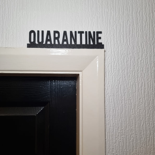 Quarantine Door topper, shelf decor, wall decor, quirky home interior decor, quirky gift, door decoration