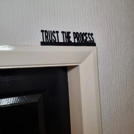 Trust The Process Door topper, shelf decor, wall decor, quirky home interior decor, quirky gift, door decoration 