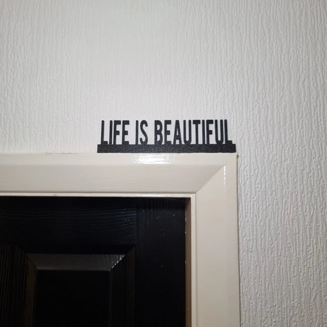 Life Is Beautiful Door topper, shelf decor, wall decor, quirky home interior decor, quirky gift, door decoration 