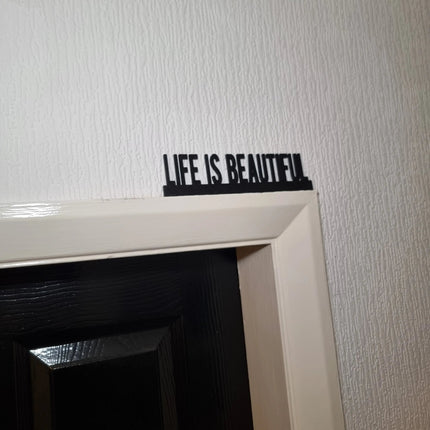 Life Is Beautiful Door topper, shelf decor, wall decor, quirky home interior decor, quirky gift, door decoration 