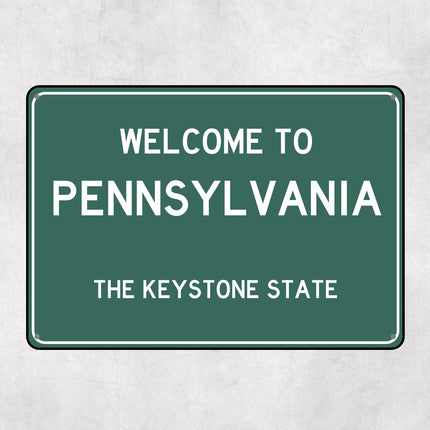 Welcome to Pennsylvania Sign, Pennsylvania Metal Sign, Pennsylvania Gift, Pennsylvania Gifts, Pennsylvania Keystone State