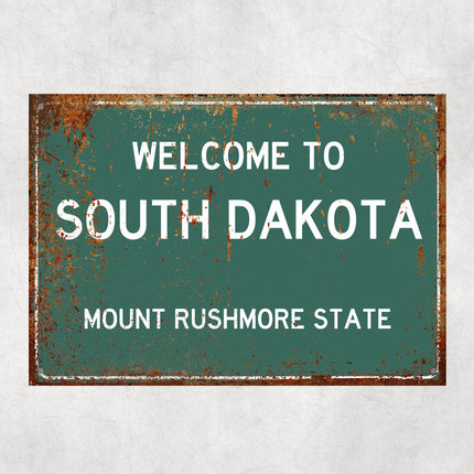 Welcome to South Dakota Sign, South Dakota Metal Sign, South Dakota Gift, South Dakota Gifts, South Dakota Mount Rushmore State