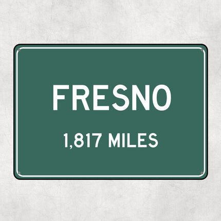 PERSONALIZED FRESNO Sign, Fresno City Distance Sign, City of Fresno Gift, Fresno Gifts, Fresno Souvenir, Fresno Signs