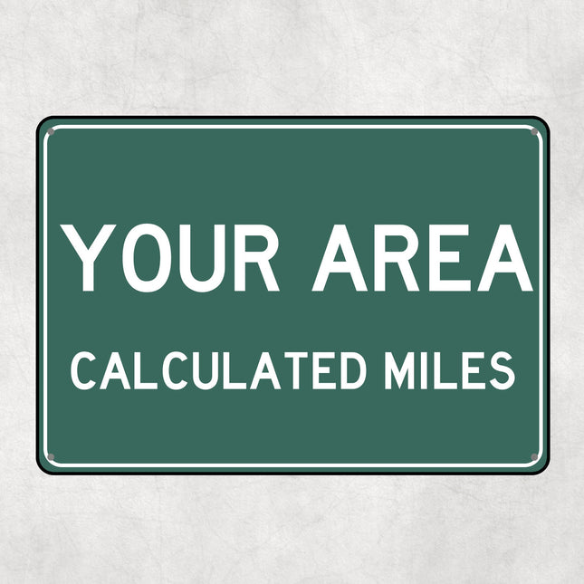 PERSONALIZED YOUR AREA Sign, Your Location City Distance Sign, City of Your Text Gift, Custom Gifts, Distance Souvenir, Custom Sign