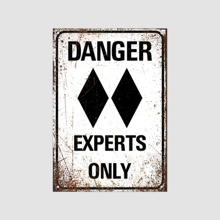 Experts Only - Experts Only Decor - Experts Only Sign - Ski Experts Only - Vintage Style Sign - Premium Quality Rustic Metal Sign