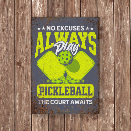 No Excuses Always Play Pickleball Sign - Sports Decor - Pickleball Sign - Sports Sign - Vintage Style Sign