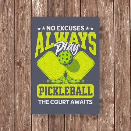 No Excuses Always Play Pickleball Sign - Sports Decor - Pickleball Sign - Sports Sign - Vintage Style Sign