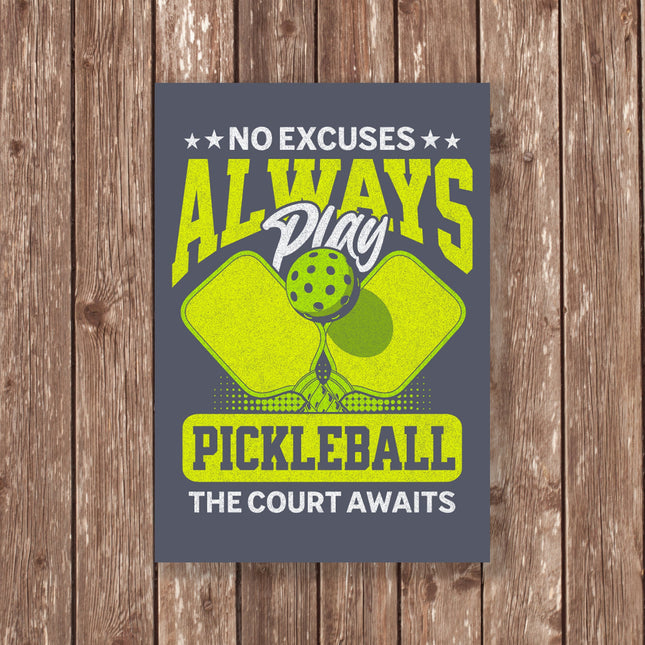 No Excuses Always Play Pickleball Sign - Sports Decor - Pickleball Sign - Sports Sign - Vintage Style Sign