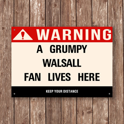 Grumpy WALSALL Fan Metal Sign - Vintage Retro Man Cave Decor, Funny Retro Plaque for Home Bar, Shed or Garage