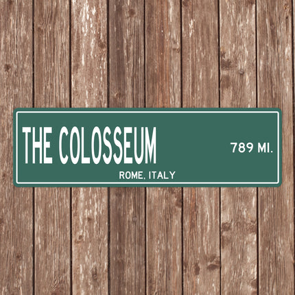 PERSONALIZED THE COLOSSEUM Sign, The Colosseum Distance Sign, Italy Gift, Rome Gifts, The Colosseum Souvenir