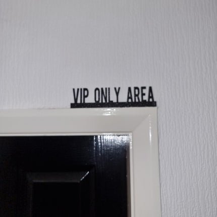 VIP ONLY AREA Door topper, shelf decor, wall decor, quirky home interior decor, quirky gift, door decoration