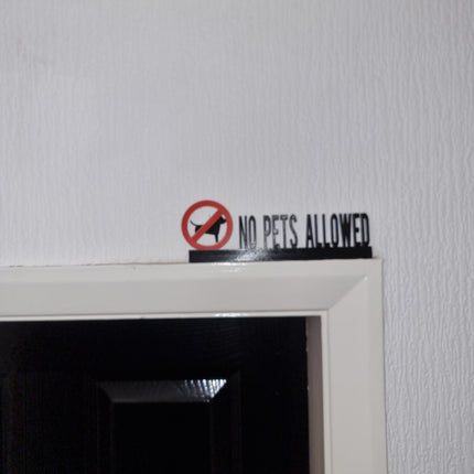 NO PETS ALLOWED Door topper, shelf decor, wall decor, quirky home interior decor, quirky gift, door decoration