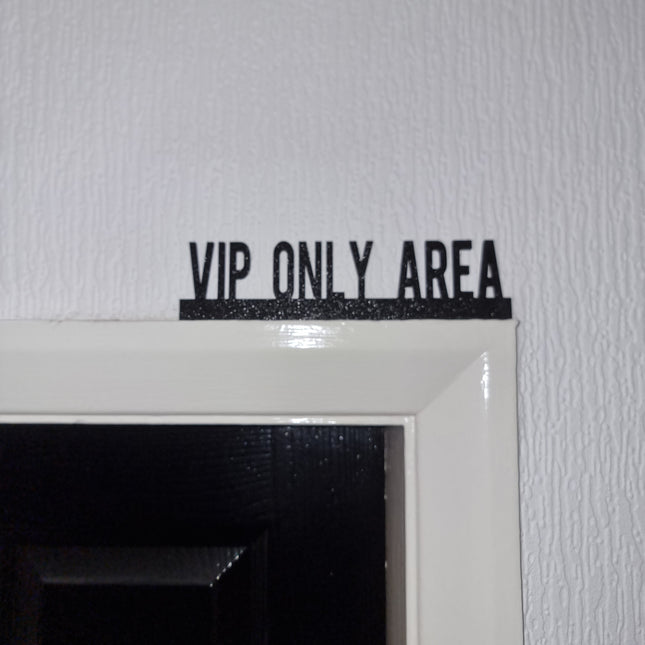 VIP ONLY AREA Door topper, shelf decor, wall decor, quirky home interior decor, quirky gift, door decoration