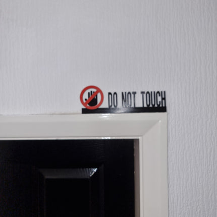 DO NOT TOUCH Door topper, shelf decor, wall decor, quirky home interior decor, quirky gift, door decoration