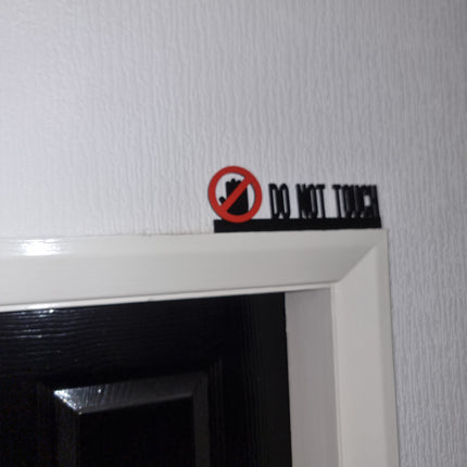 DO NOT TOUCH Door topper, shelf decor, wall decor, quirky home interior decor, quirky gift, door decoration