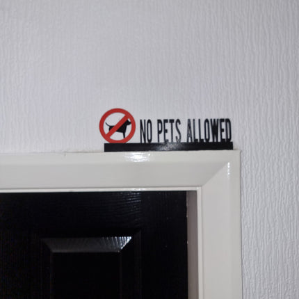 NO PETS ALLOWED Door topper, shelf decor, wall decor, quirky home interior decor, quirky gift, door decoration