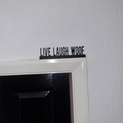 LIVE LAUGH WOOF Door topper, shelf decor, wall decor, quirky home interior decor, quirky gift, door decoration