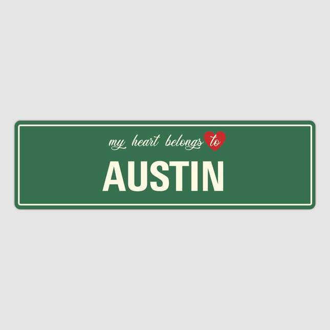 Heart Belongs to Austin Sign, Austin City Sign, City of Austin Gift, Austin Gifts, Austin Souvenir, Austin Sign