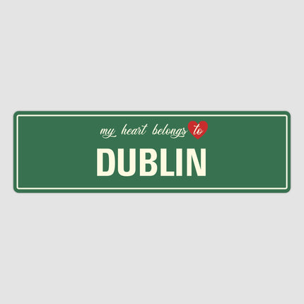 Heart Belongs to Dublin Sign, Dublin City Sign, City of Dublin Gift, Dublin Gifts, Dublin Souvenir, Dublin Sign